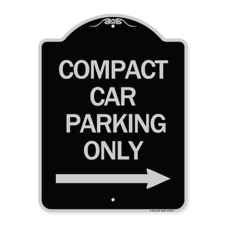 Signmission Compact Car Parking W/ Right Arrow Heavy-Gauge Aluminum Architectural Sign, 24" x 18", BS-1824-24251 A-DES-BS-1824-24251